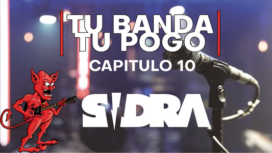 Tu Banda, Tu Pogo. Capítulo 10: SIDRA