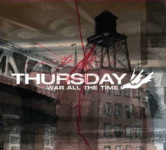 Thursday - War All The Time