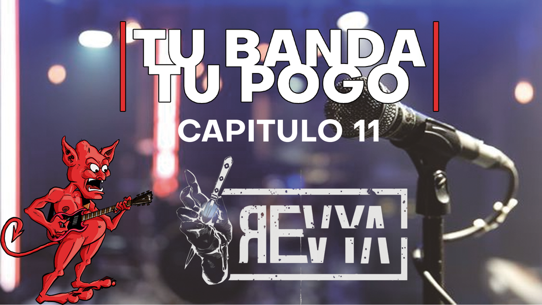 Tu Banda, Tu Pogo. Capítulo 11: REVYA