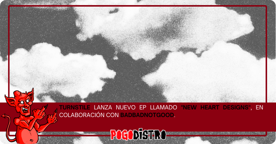 Turnstile lanza nuevo EP llamado "New Heart Designs".