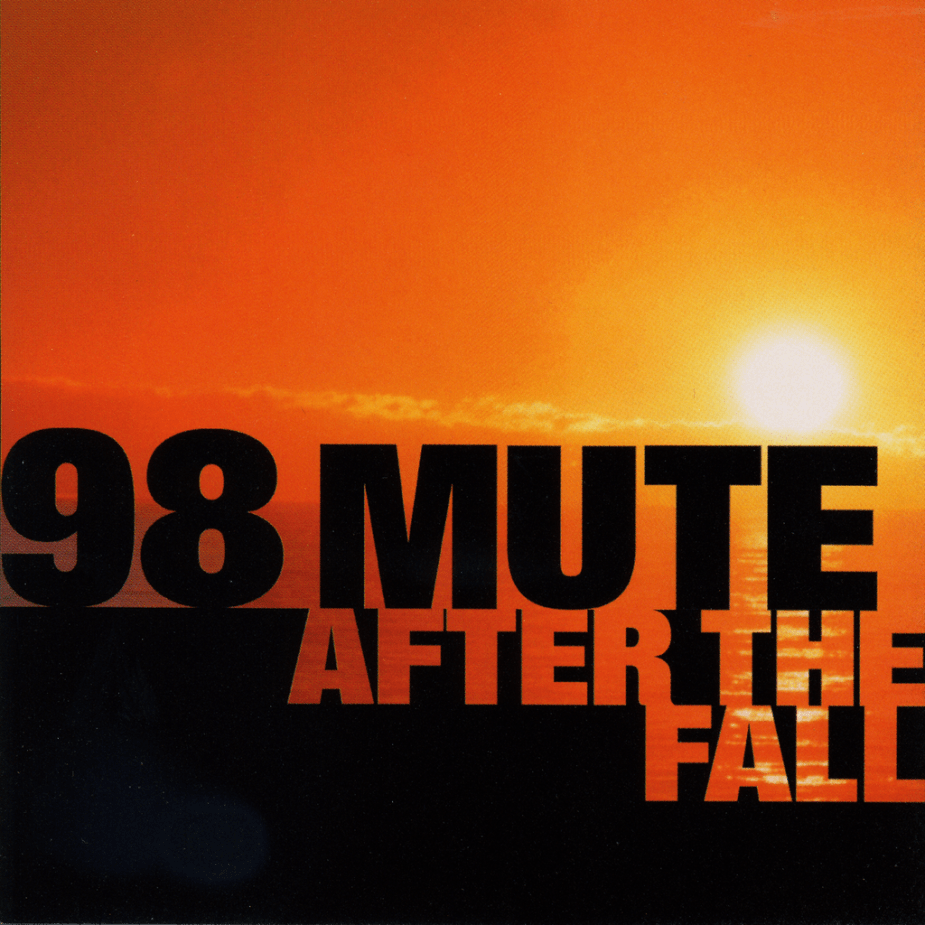 98 Mute - After The Fall