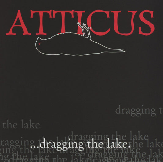 Atticus ...Dragging The Lake