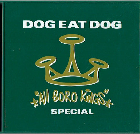 Dog Eat Dog - All Boro Kings Special