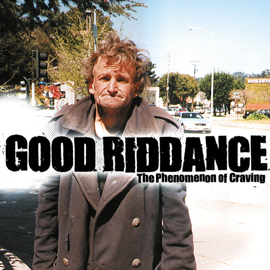 Good Riddance - The Phenomenon Of Craving