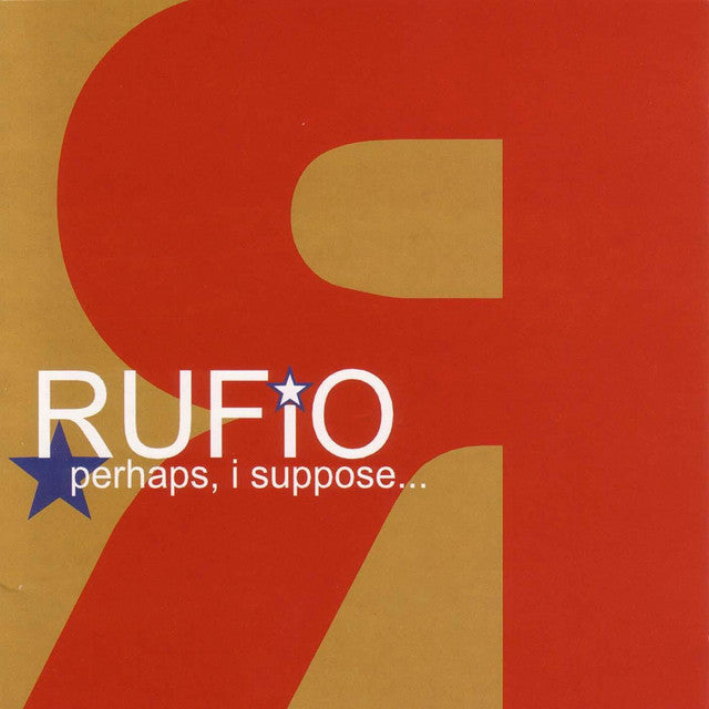 Rufio - Perhaps, I Suppose...