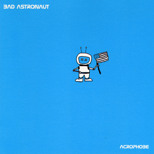 Bad Astronaut - Acrophobe