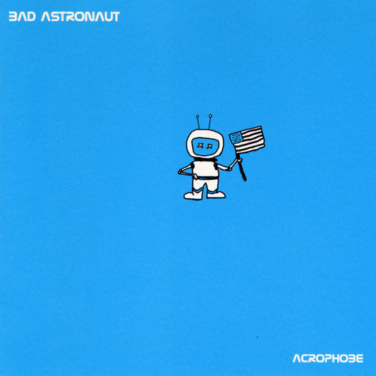 Bad Astronaut - Acrophobe