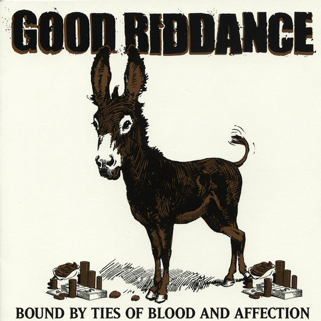 Good Riddance - Bound By Ties Of Blood And Affection