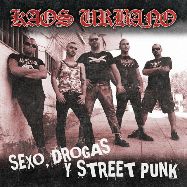 Kaos Urbano - Sexo, Drogas Y Street Punk