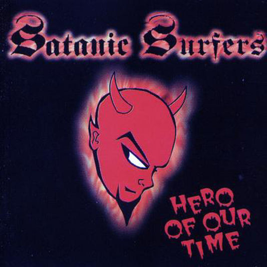 Satanic Surfers - Hero Of Our Time (Edición Japonesa/OBI)