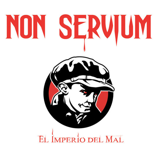 Non Servium - El Imperio Del Mal