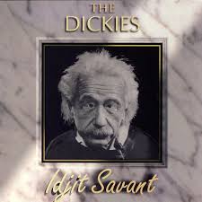 The Dickies - Idjit Savant