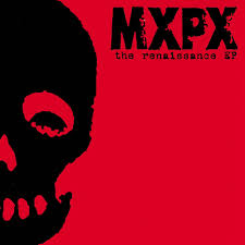 MxPx - The Renaissance EP