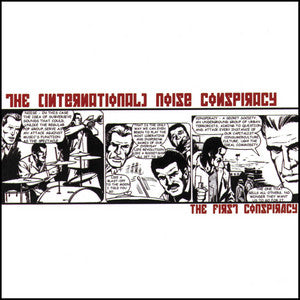 The (International) Noise Conspiracy - The First Conspiracy