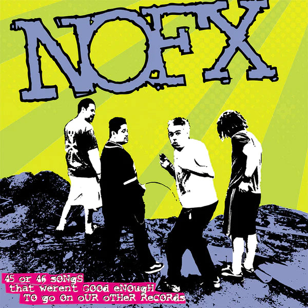 Nofx - 45 or 46 Songs That Weren't Good Enough to Go on Our Other Records