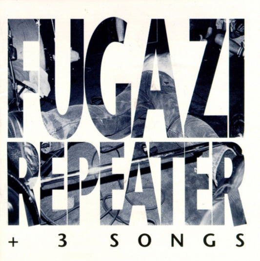 Fugazi - Repeater + 3 Songs