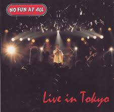 No Fun At All - Live In Tokyo