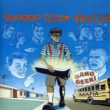Voodoo Glow Skulls - The Band Geek Mafia