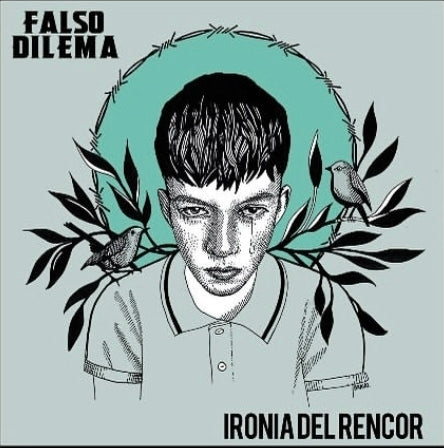 Falso Dilema - Ironía del Rencor